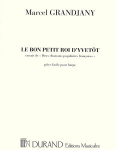 Grandjany, M. - Le Bon Petit Roi D’Yvetôt